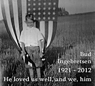 Bud Ingebretsen, 1921 - 2012